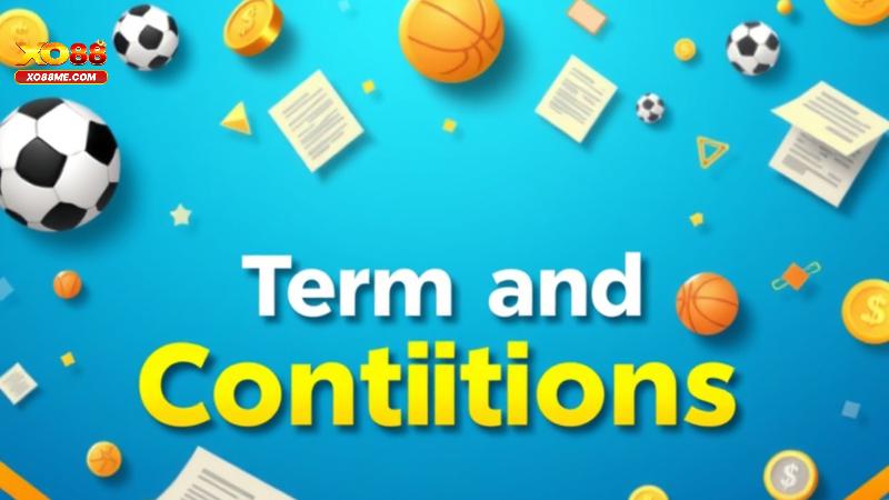 Tổng quan điều khoản điều kiện Xo88