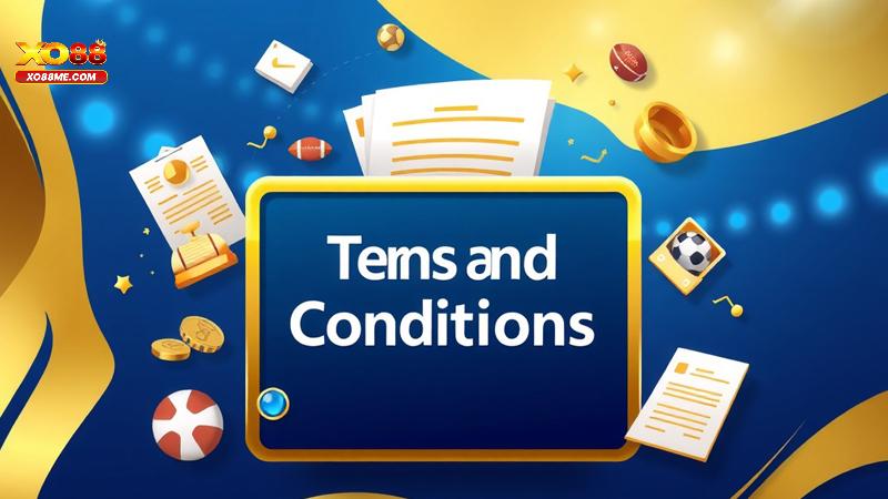 Phân tích chi tiết các điều khoản điều kiện Xo88